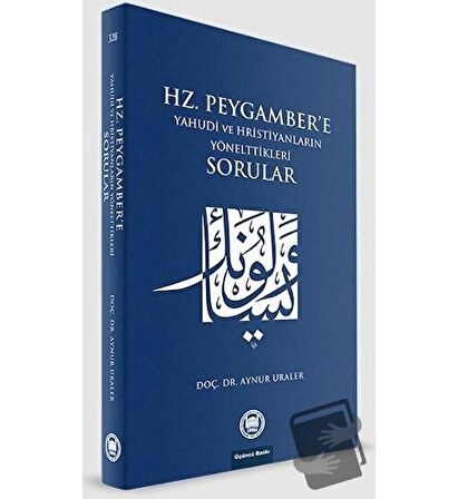 Hz. Peygamber'e Yahudi ve Hristiyanların Yönelttikleri Sorular