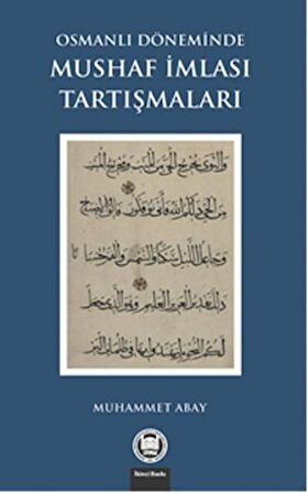 Osmanlı Döneminde Mushaf İmlası Tartışmaları