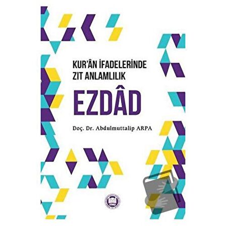 Kur’an İfadelerinde Zıt Anlamlılık Ezdad