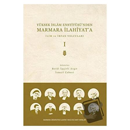 Yüksek İslam Enstitüsü'nden Marmara İlahiyat'a - Cilt 1