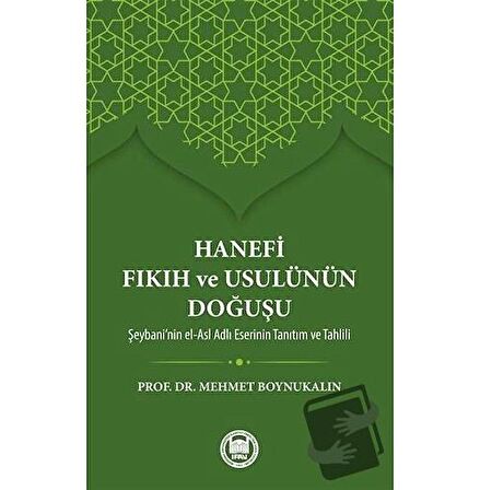 Hanefi Fıkıh ve Usulünün Doğuşu