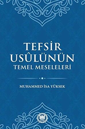 Tefsir Usulünün Temel Meseleleri