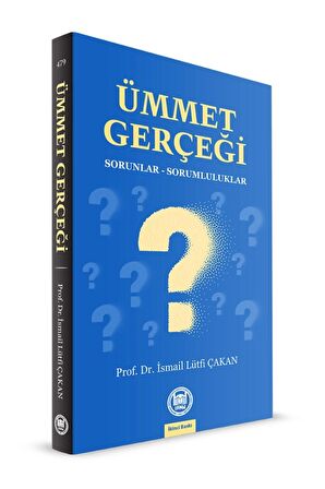 Ümmet Gerçeği; Sorunlar-Sorumluluklar