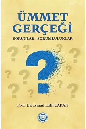 Ümmet Gerçeği; Sorunlar-Sorumluluklar