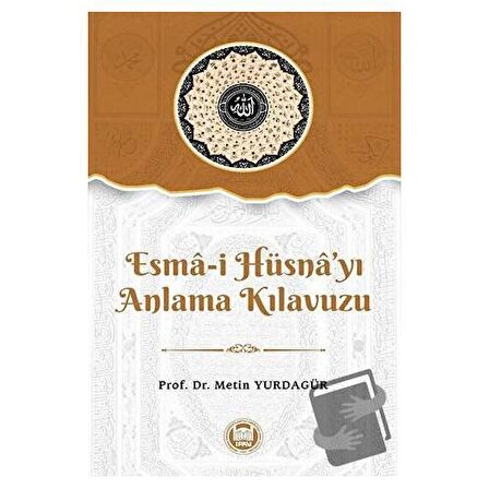 Esma-i Hüsna’yı Anlama Kılavuzu