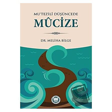 Mu‘tezili Düşüncede Mucize