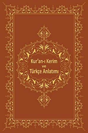 Kur'an-ı Kerim ve Türkçe Anlatımı