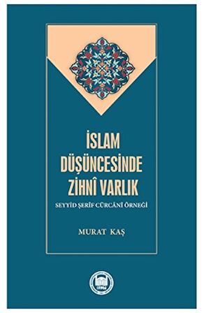 İslam Düşüncesinde Zihni Varlık