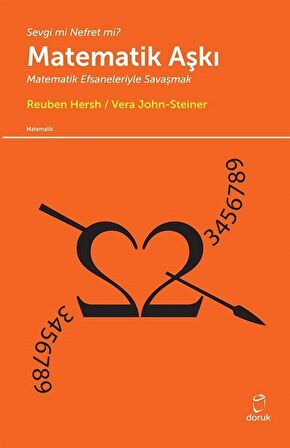 Matematik Aşkı & Matematik Efsaneleriyle Savaşmak / Reuben Hersh