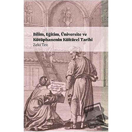 Bilim, Eğitim, Üniversite ve Kütüphanenin Kültürel Tarihi