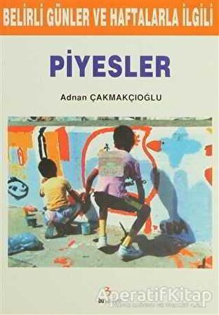 Belirli Günler ve Haftalarla İlgili Piyesler - A. Adnan Çakmakçıoğlu - Bu Yayınevi