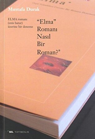 Elma Romanı Nasıl Bir Roman?