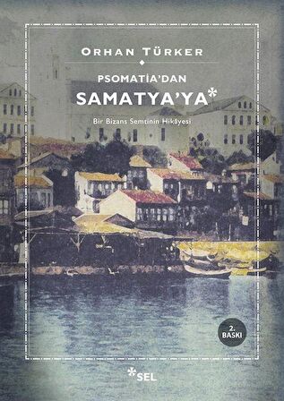 Psomatia’dan Samatya’ya