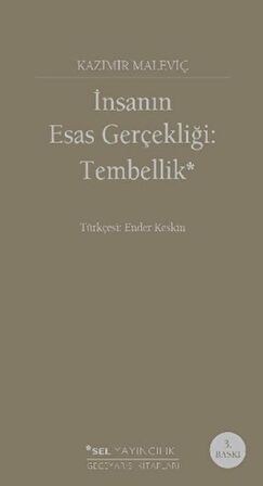 İnsanın Esas Gerçekliği: Tembellik