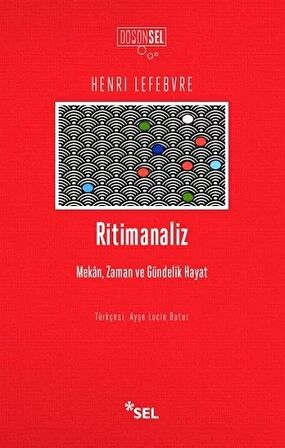 Ritimanaliz - Mekan, Zaman Ve Gündelik Hayat