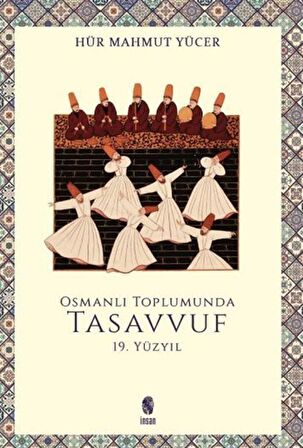 Osmanlı Toplumunda Tasavvuf - 19. Yüzyıl