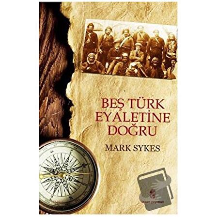 Beş Türk Eyaletine Doğru