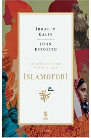 Bir Korku Ve Nefret Söylemi Olarak Islamofobi / Ibrahim Kalın / / 9789755747408