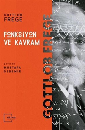 Fonksiyon ve Kavram / Gottlob Frege