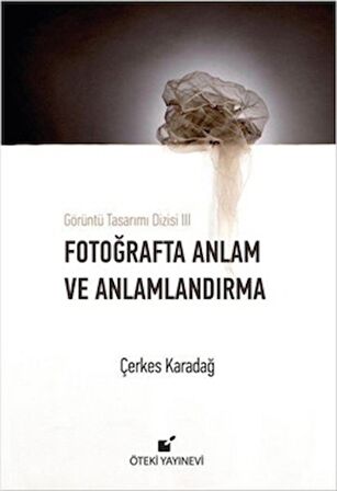 Fotoğrafta Anlam ve Anlamlandırma