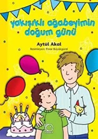 Yakışıklı Ağabeyimin Doğum Günü