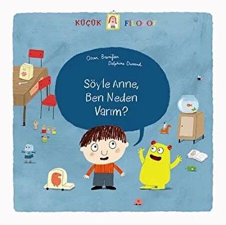 Söyle Anne, Ben Neden Varım?