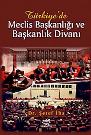 Türkiye’de Meclis Başkanlığı ve Başkanlık Divanı