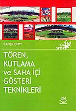 Tören Kutlama ve Saha İçi Gösteri Teknikleri