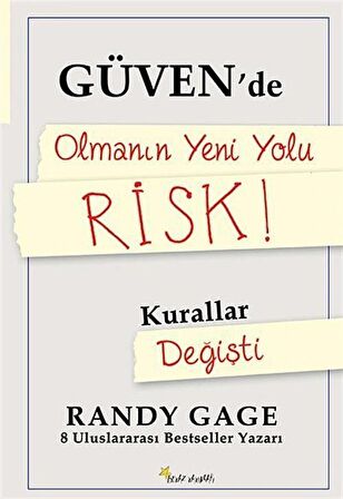 Güvende Olmanın Yeni Yolu Risk!