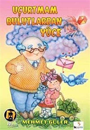 Uçurtmam Bulutlardan Yüce / Mehmet Güler