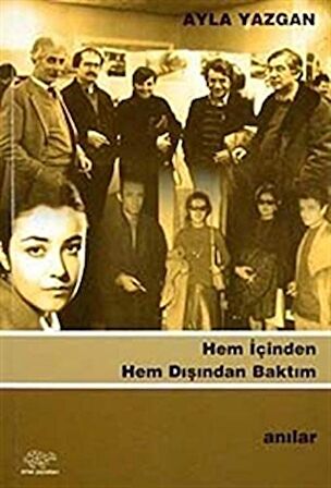 Hem İçinden Hem Dışından Baktım