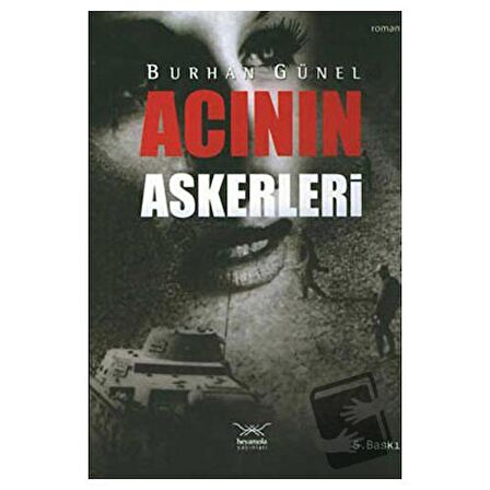Acının Askerleri / Heyamola Yayınları / Burhan Günel