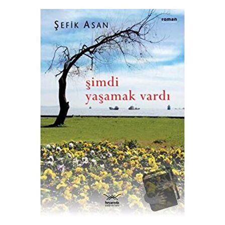 Şimdi Yaşamak Vardı