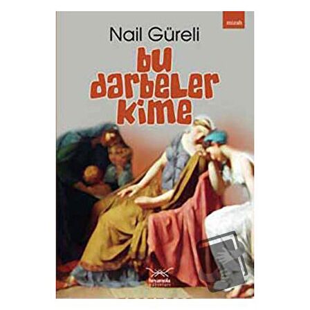 Bu Darbeler Kime