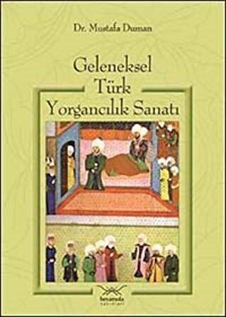 Geleneksel Türk Yorgancılık Sanatı