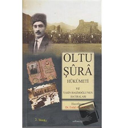 Oltu Şura Hükümeti ve Yasin Haşimoğlu'nun Hatıraları