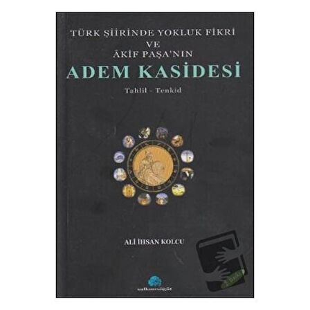 Türk Şiirinde Yokluk Fikri ve Akif Paşa’nın Adem Kasidesi