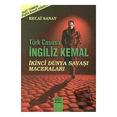 Türk Casusu İngiliz Kemal İkinci Dünya Savaşı Maceraları