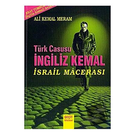 Türk Casusu İngiliz Kemal İsrail Macerası