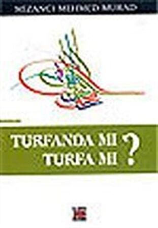 Turfanda mı Turfa mı?