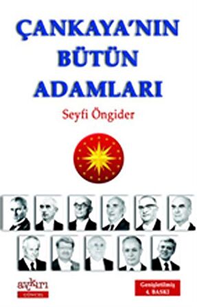 Çankaya'nın Bütün Adamları / Seyfi Öngider