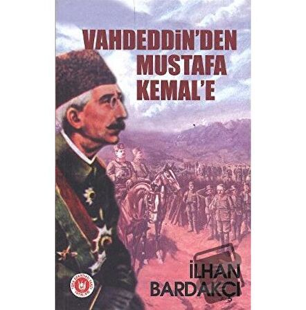 Vahdeddin’den Mustafa Kemal’e