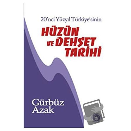 20. Yüzyıl Türkiyesi'nin Hüzün ve Dehşet Tarihi