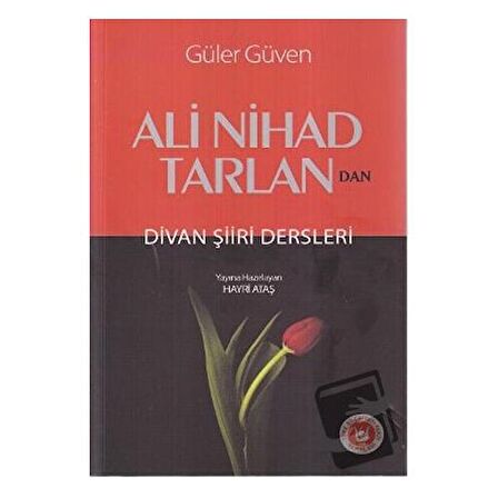 Ali Nihad Tarlan’dan -  Divan Şiiri Dersleri