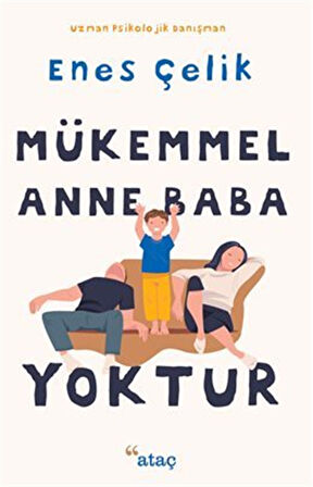 Mükemmel Anne Baba Yoktur / Enes Çelik