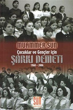 Kitap: Çocuklar ve Gençler İçin Şarkı Demeti