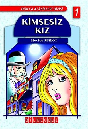 Kimsesiz Kız / Dünya Klasikleri Dizisi 1 / Hector Malot