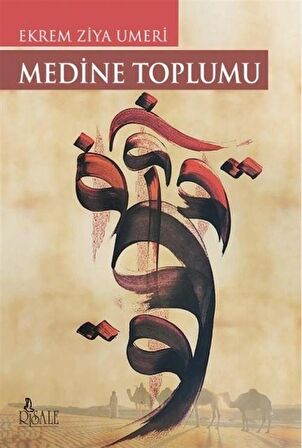 Medine Toplumu / Prof.Dr. Ekrem Ziya Umeri