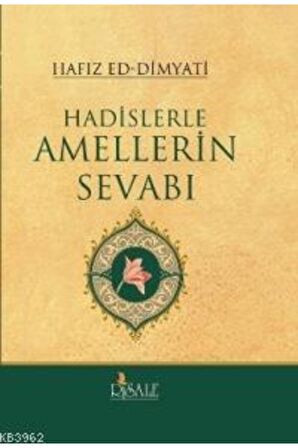 Hadislerle Amellerin Sevabı (ciltli)//hafız Ed Dimyati