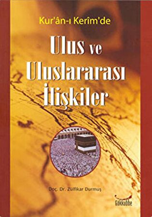 Kur´an-ı Kerim´de Ulus ve Uluslararası İlişkiler